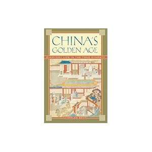    Chinas Golden Age  Everyday Life in the Tang Dynasty Books