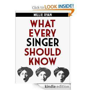 What Every Singer Should Know [Illustrated] MILLIE RYAN  