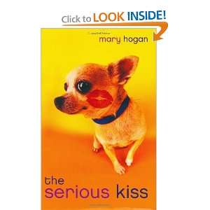  The Serious Kiss (9780060722067) Mary Hogan Books