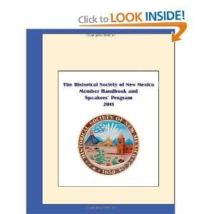 Historical Society of New Mexico Member Handbook and Speakers Program 