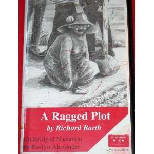  A Ragged Plot (9781556907210) Richard Barth, Roslyn 