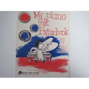  My Piano Folk Hymnbook Fred Bock Books