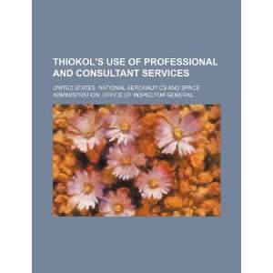  Thiokols use of professional and consultant services 