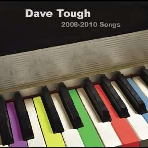  2008 2010 Songs Dave Tough Music