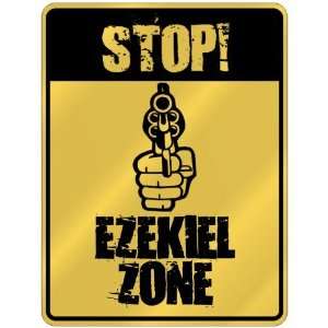  New  Stop  Ezekiel Zone  Parking Sign Name