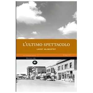  Lultimo spettacolo (9788889397466) Larry McMurtry Books