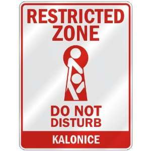   RESTRICTED ZONE DO NOT DISTURB KALONICE  PARKING SIGN 