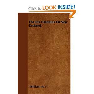  The Six Colonies Of New Zealand (9781446060605) William 