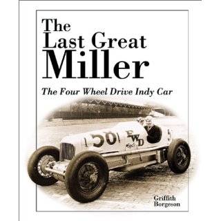 The Last Great Miller The Four Wheel Drive Indy Car by Griffith 