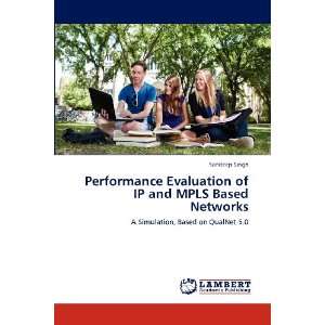  Performance Evaluation of IP and MPLS Based Networks 