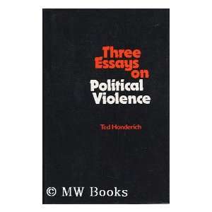  Three Essays on Political Violence (9780631170402) Ted 