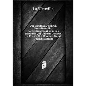   Occuper La PensÃ©e Des Hommes Detat (French Edition) La Vieuville