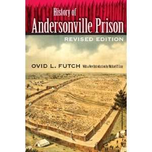  History of Andersonville Prison BYGray Gray Books