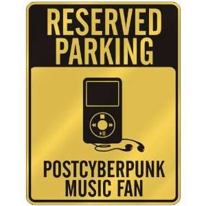  RESERVED PARKING  POSTCYBERPUNK MUSIC FAN  PARKING SIGN 