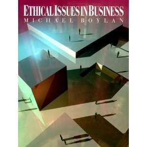  Ethical Issues in Business (9780155014428) Michael Boylan 