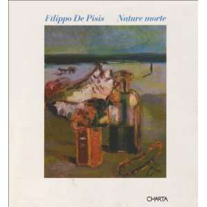  Filippo De Pisis Nature Morte (Italian Edition 