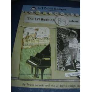  The Lil Book of Big Ideas, Lil Davis Designs Presents 