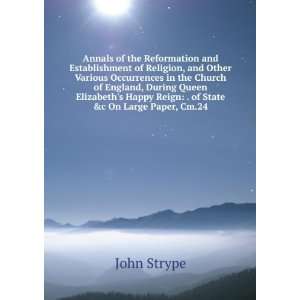  Annals of the Reformation and Establishment of Religion 
