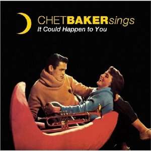  Sings It Could Happen to You Chet Baker Music