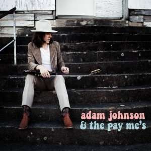    Adam Johnson & the Pay Mes Adam Johnson & The Pay Mes Music