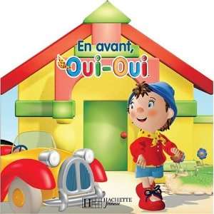 En Avant, Oui Oui  (French Edition) (9782012257382 
