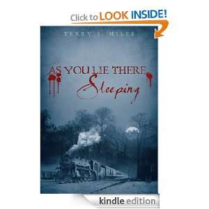 As You Lie There Sleeping Terry I. Miles  Kindle Store