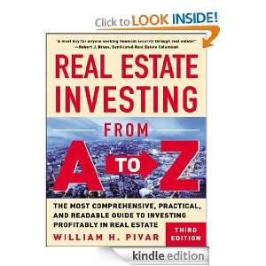 Real Estate Investing From A to Z William H Pivar  Kindle 