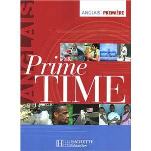  Anglais Prime Time 1e (French Edition) (9782011354211 