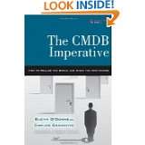 The CMDB Imperative How to Realize the Dream and Avoid the Nightmares 