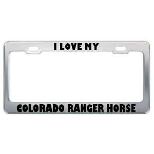  I Love My Colorado Ranger Horse Animals Metal License 