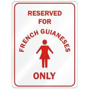   RESERVED ONLY FOR FRENCH GUIANESE GIRLS  FRENCH GUIANA 