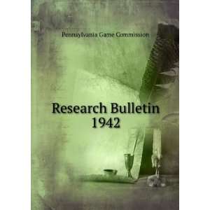    Research Bulletin. 1942 Pennsylvania Game Commission Books