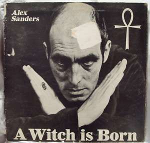 ALEX SANDERS A WITCH IS BORN RECORD LP OCCULT  