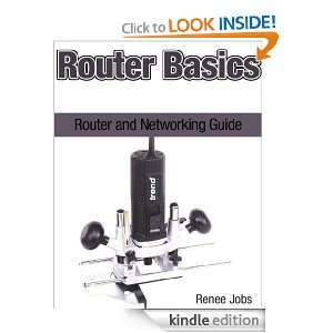 Router Basics Router and Networking Guide Renee Jobs  
