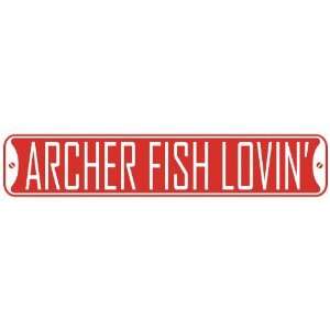 ARCHER FISH LOVIN  STREET SIGN