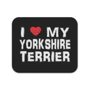  I Love My Yorkshire Terrier Mousepad Mouse Pad