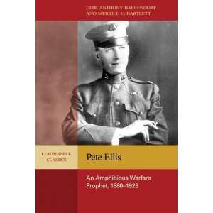  Pete Ellis An Amphibious Warfare Prophet, 1880 1923 