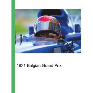  1931 Belgian Grand Prix Ronald Cohn Jesse Russell Books