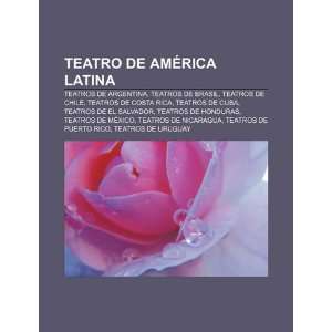 Argentina, Teatros de Brasil, Teatros de Chile, Teatros de Costa Rica 