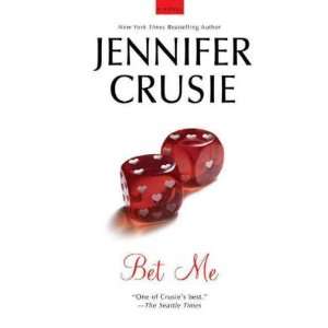  Bet Me[ BET ME ] by Crusie, Jennifer (Author) Aug 02 11 