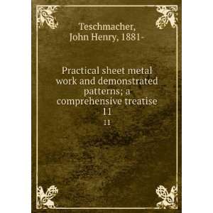   comprehensive treatise. 11 John Henry, 1881  Teschmacher Books