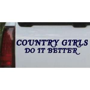   8in    Country Girls do It Better Car Window Wall Laptop Decal Sticker