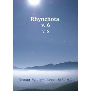  Rhynchota . v. 6 William Lucas, 1845 1922 Distant Books