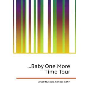  Baby One More Time Tour Ronald Cohn Jesse Russell 
