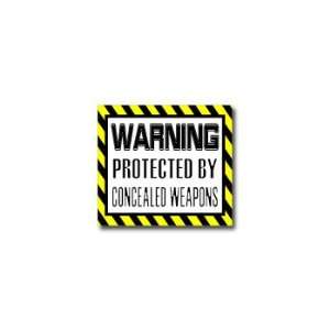 Warning Protected by CONCEALED WEAPONS   Window Bumper 