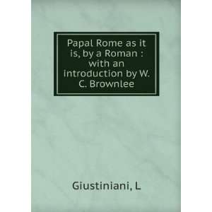  Papal Rome as it is, by a Roman  with an introduction by 