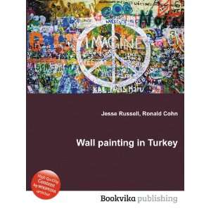 Wall painting in Turkey Ronald Cohn Jesse Russell  Books