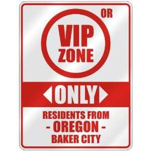 com VIP ZONE  ONLY RESIDENTS FROM BAKER CITY  PARKING SIGN USA CITY 
