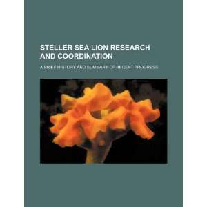  Steller sea lion research and coordination a brief 