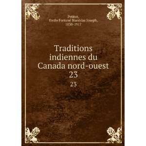  Traditions indiennes du Canada nord ouest. 23 Emile 